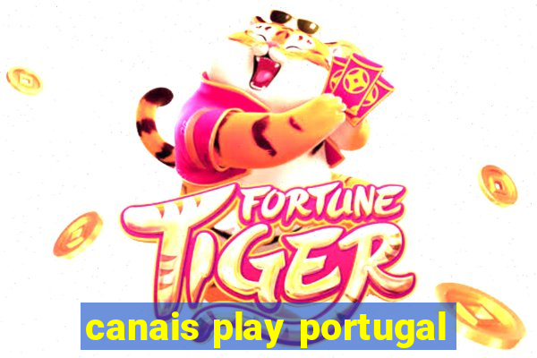 canais play portugal